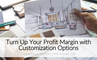 Denise Lones Presents: Turn Up Your Profit Margin with Customization Options