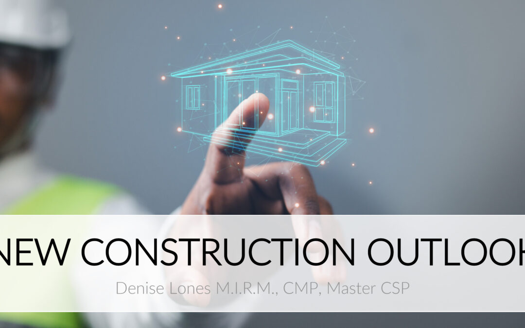 Denise Lones Presents: New Construction Outlook